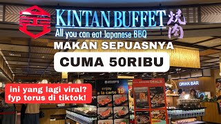 AYCE di KINTAN BUFFET CUMA 50RIBU