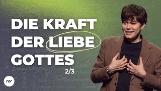 Die Kraft der Liebe Gottes 2/3 I Joseph Prince I New Creation TV Deutsch