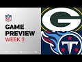 Green Bay Packers vs. Tennessee Titans | 2024 Week 3 Game Preview