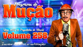 1 Hora de Pegadinhas do Mução - #Volume 258