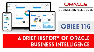 History of Oracle Business Intelligence - Data warehousing and OBIEE