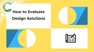 How to Evaluate Design Solutions