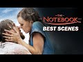 The Notebook's Best Scenes