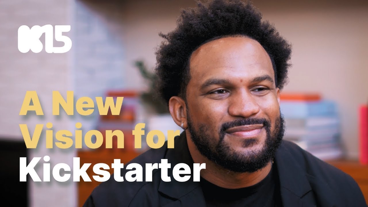 A New Vision For Kickstarter Youtube