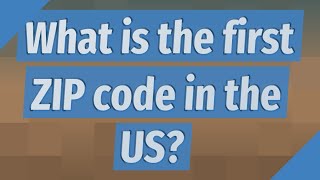 What is the first ZIP code in the US?