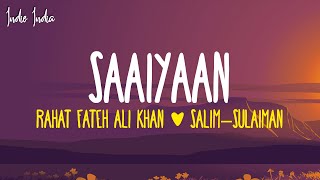 Saaiyaan (Lyrics) | From "Heroine" | Rahat Fateh Ali Khan, Salim–Sulaiman