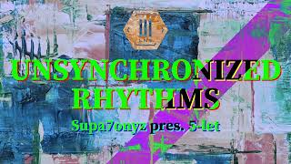 [o!mLN3] Supa7onyz pres. 5-let - Unsynchronized Rhythms Video Premiere