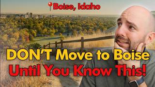 DON'T Move to Boise Until You Know These 18 Facts!