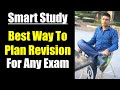 How To Plan Revision For Any Exam || Never Forget Anything in Exam || How To Do Smart study