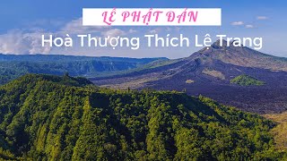 Lễ Phật Đản- Hoà Thượng Thích Lệ Trang