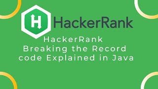 Hackerrank Breaking the Records problem Solution Explained in java
