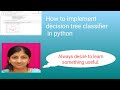 How to implement Decision Tree Classifier in Python Scikit-Learn (sklearn) libraries