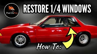 How To Restore Foxbody Mustang 1/4 Windows // Turbo Foxbody Build 🏁