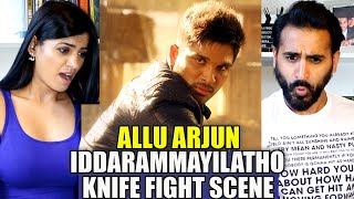 IDDARAMMAYILATHO (INTERVAL FIGHT SCENE) REACTION!! | Allu Arjun | Knife Fight Scene