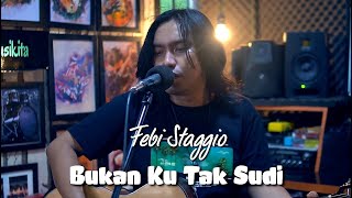 BUKAN KU TAK SUDI | IKLIM (COVER BY FEBI STAGGIO)