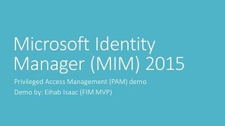 MIM 2016 Privileged Access Management (PAM) demo