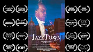 DOCUMENTARY - WORLD PREMIER - JAZZTOWN: by Award-Winning Director Ben Makinen | Must-Watch in 4K!