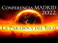 Conferencia en Madrid España 2022 | Parte 3 | La Parábola del Hombre Rico