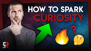 This is How to Spark Curiosity