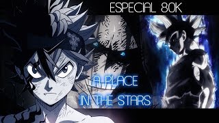 ESPECIAL 80K「ASMV」▪ A PLACE IN THE STARS (2018) ▪ (HD)