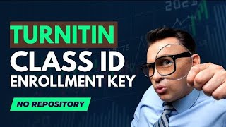 Turnitin Class ID and Enrollment key Free 2025 | No Repository