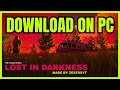 How To DOWNLOAD Lost In Darkness On PC/Laptop (2024)