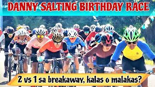 DANNY SALTING BIRTHDAY RACE 2 VS 1 SA BREAKAWAY. KALAS O MALAKAS?