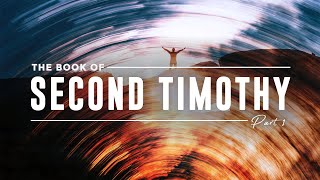 CLC PGM 457 - The Book Of Second Timothy - Part 1b (John Roebert)