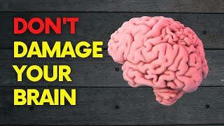 10 Brain Damaging Habits You Should Stop Doing Right Now | Biggest Brain Damaging Habits