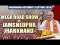 LIVE: HM Amit Shah hold Mega Road Show in Jamshedpur| Jharkhand Assembly Election 2024