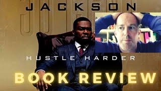 Hustle harder Hustle smarter by Curtis Jackson (50 cent) book review
