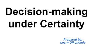 Decision making under certainty