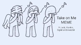 Take On Me [Animatic MEME] but it's in Behind The Scenes | MARIKINonline4