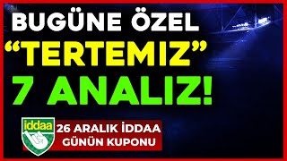 BU 7 MAÇ KAZANDIRIR - 26 Aralık Perşembe 2024 İDDAA TAHMİNLERİ ve Banko Kupon Kombine Maçları