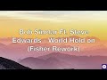 Bob Sinclar Ft  Steve Edwards - World Hold on Fisher Rework Lyrics (Lyrics)