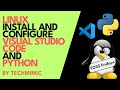 Install and configure VISUAL STUDIO CODE and PYTHON on LINUX