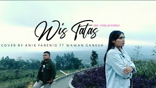 WIS TATAS Cover Anik Fabenio Feat Wawan Ganesh - Wijaya Music