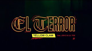 Yellow Claw - El Terror Feat Jon Z And Lil Toe Official Music Video