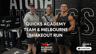 QUICKS ACADEMY TEAM AND MELBOURNE SHAKEOUT RUN - EPISODE 8