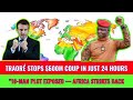 Burkina Faso: Traoré Crushes $600M Coup Attempt — 10-Man Plot Exposed in 24 Hours | Shocking Details