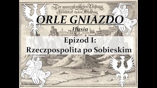 Rzeczpospolita po Sobieskim - Podcast Orle Gniazdo