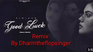 (Remix) Gud luck By Garry Sandhu and Simran Kaur New song