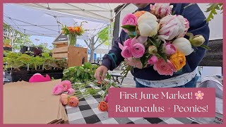 First Farmer’s Market of June! 🌸 Ranunculus Finale & Peony Debut