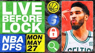 NBA DFS Live Before Lock (Monday 5/27/24) | DraftKings & FanDuel NBA Lineups