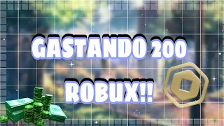 GASTANDO 200 ROBUX!!