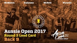 2017 Aussie Open Round 3 Lead Card Back 9 (McMahon, Wysocki, McBeth, Kajiyama)