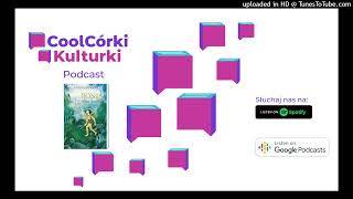 Podcast CoolCórki Kulturki: Ronja córka zbójnika; Astrid Lindgren