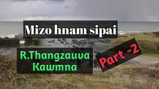 Hnam Sipai Huaisen Inthup, R.Thangzaua Kawmna. Part-2