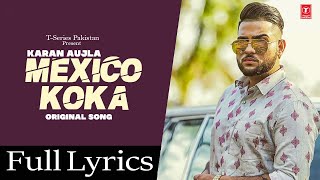 Mexico Koka (Full Song) Karan Aujla | New Lyrical Video | New Punjabi Songs 2021
