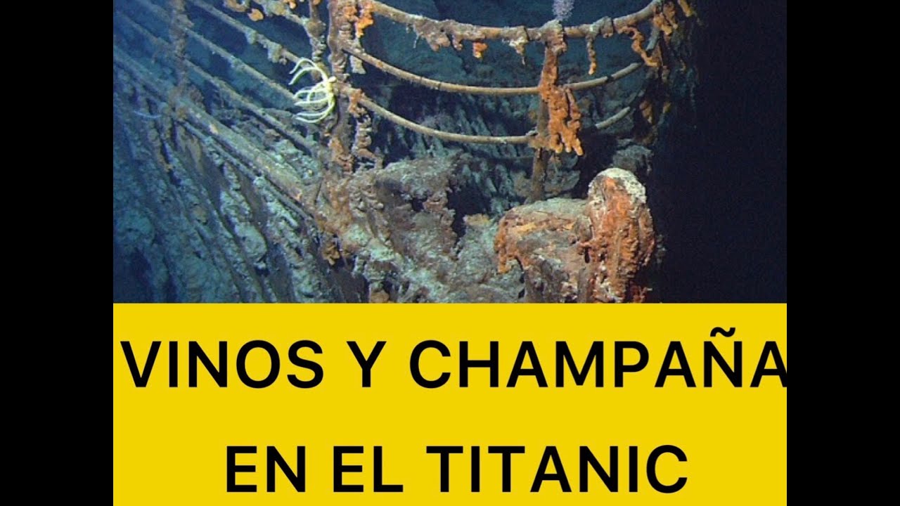 рџќ Vinos Y Champaг A Hundidos En El Titanic рџќ Youtube рџќ Vinos Y Champaг A Hundidos En El Titanic рџќ Youtube